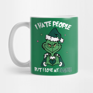 Grinch Philadelphia Eagles Funny Christmas Sports Hate People Love Eagles 2 M7987 Mug