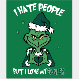Grinch Philadelphia Eagles Funny Christmas Sports Hate People Love Eagles 2 M7987 Posters and Art