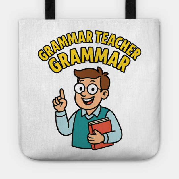 Funny Grammar teacher Tote by langedu