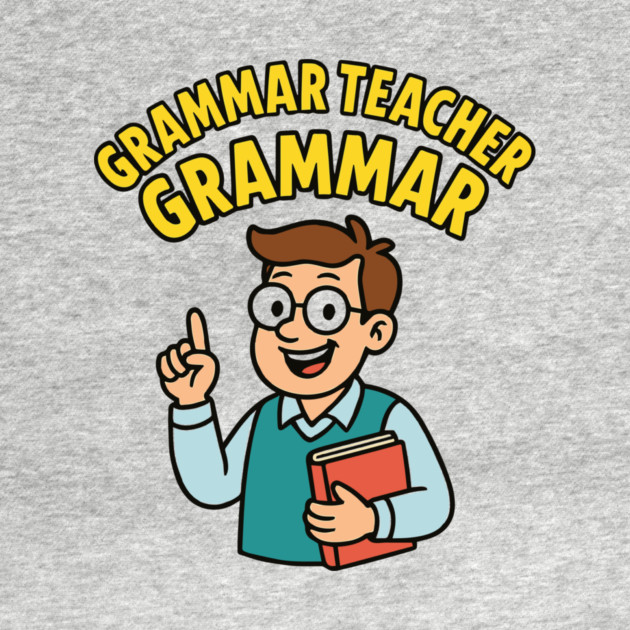 Funny Grammar teacher by langedu