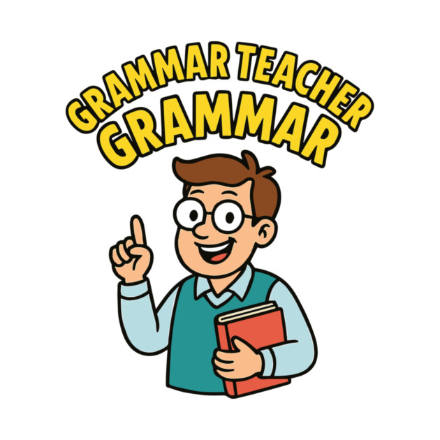 Funny Grammar teacher by langedu