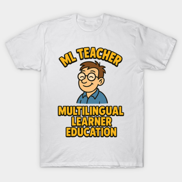 Multilingual Learner Education T-Shirt by langedu