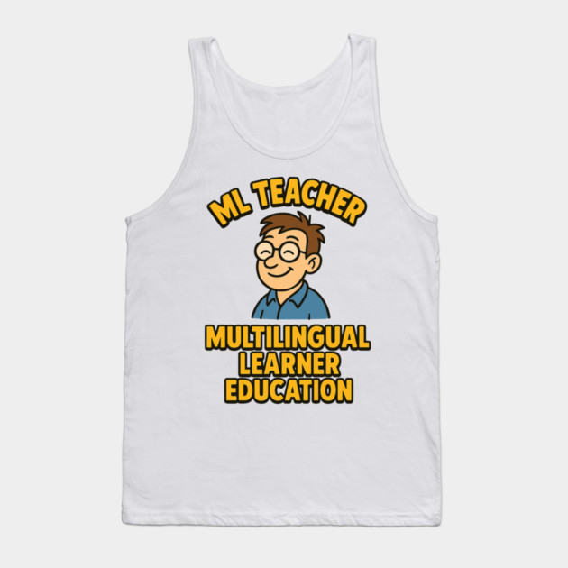 Multilingual Learner Education Tank Top by langedu