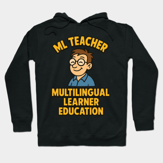 Multilingual Learner Education Hoodie by langedu