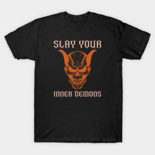 Slay Your Inner Demons T-Shirt