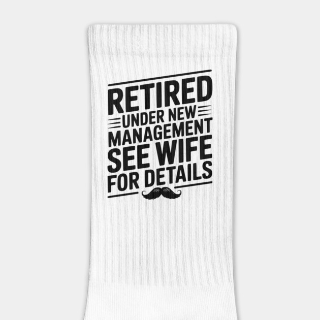 Retired Under New Management See Wife for Details by Frank Ring