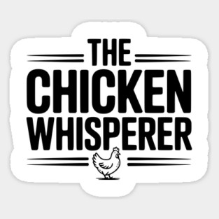 The Chicken Whisperer Magnet