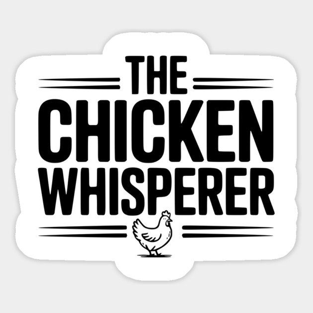 The Chicken Whisperer Magnet by Frank Ring