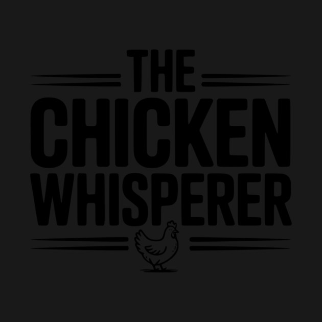 The Chicken Whisperer by Frank Ring