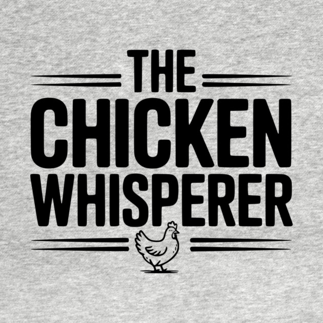 The Chicken Whisperer by Frank Ring