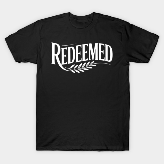 Redeemed T-Shirt by Frank Ring