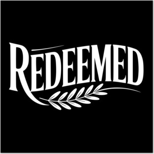Redeemed Posters and Art