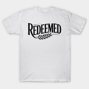 Redeemed T-Shirt