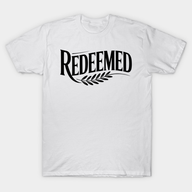 Redeemed T-Shirt by Frank Ring