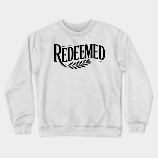 Redeemed Crewneck Sweatshirt by Frank Ring