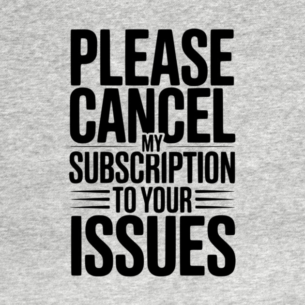 Please Cancel My Subscription to Your Issues by Frank Ring