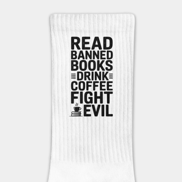 Read Banned Books Drink Coffee Fight Evil by Frank Ring