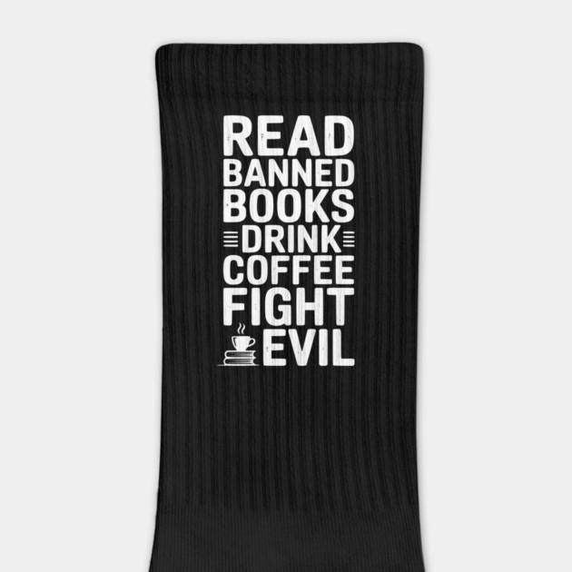 Read Banned Books Drink Coffee Fight Evil by Frank Ring