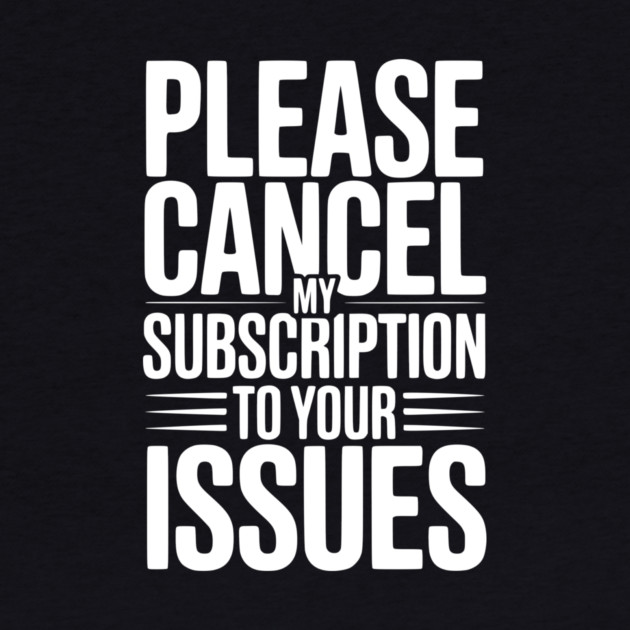 Please Cancel My Subscription to Your Issues by Frank Ring