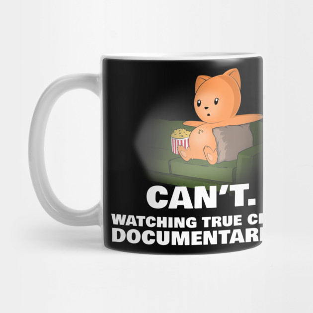 Watching True Crime Documentaries Geek by NerdShizzle