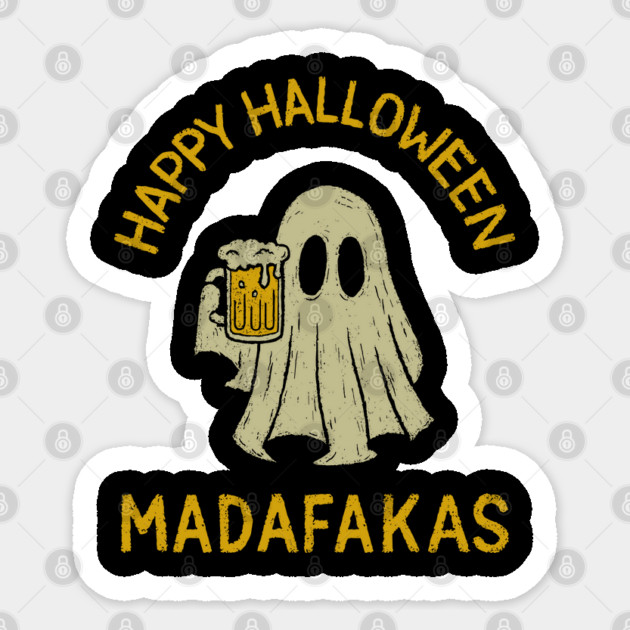 Happy Halloween Madafakas Drunk Ghost Adult Humor Sticker by Anticorporati