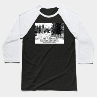 Skoki Ski Lodge - Rocky Mountains Baseball T-Shirt