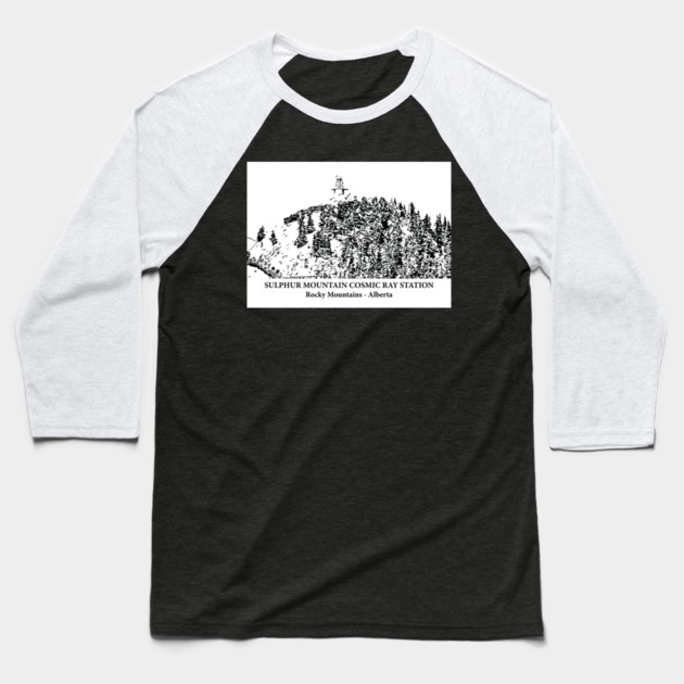 Sulphur Mountain Cosmic Ray Station - Rocky Mountains Baseball T-Shirt by Lakeric
