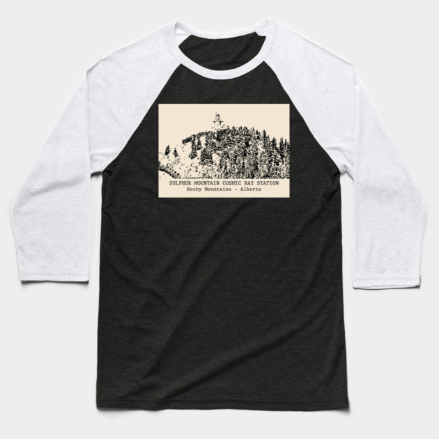 Sulphur Mountain Cosmic Ray Station - Rocky Mountains Baseball T-Shirt by Lakeric