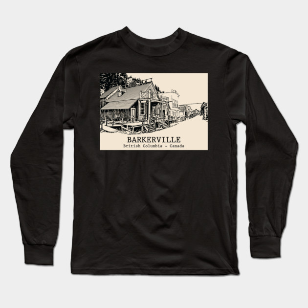 Barkerville - British Columbia Long Sleeve T-Shirt by Lakeric