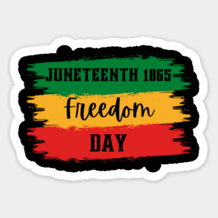 Juneteenth 1865 Freedom Day – Embrace Freedom Magnet