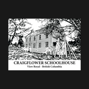 Craigflower Schoolhouse - View Royal BC T-Shirt