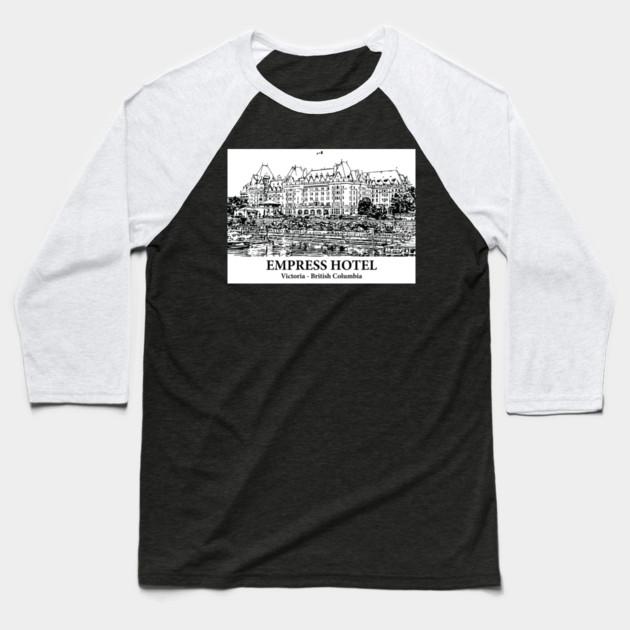Empress Hotel - Victoria BC Baseball T-Shirt by Lakeric