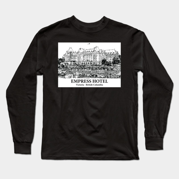 Empress Hotel - Victoria BC Long Sleeve T-Shirt by Lakeric