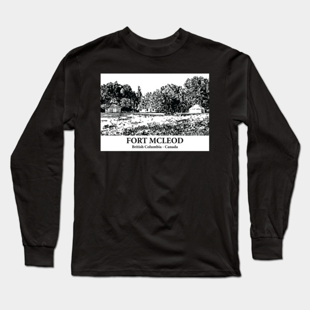 Fort McLeod - British Columbia Long Sleeve T-Shirt by Lakeric