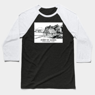Fort St. James - British Columbia Baseball T-Shirt