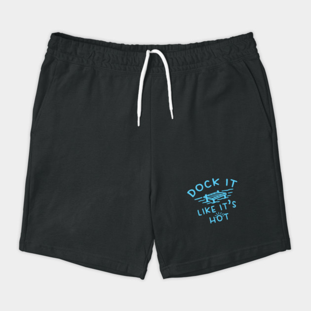 Dock It Like It's Hot by DIGITAL MERCH CREATIONS
