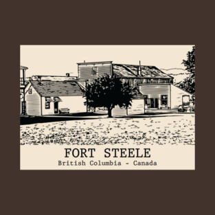 Fort Steele - British Columbia T-Shirt