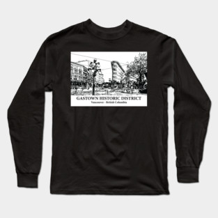 Gastown Historic District - Vancouver BC Long Sleeve T-Shirt