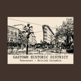 Gastown Historic District - Vancouver BC T-Shirt