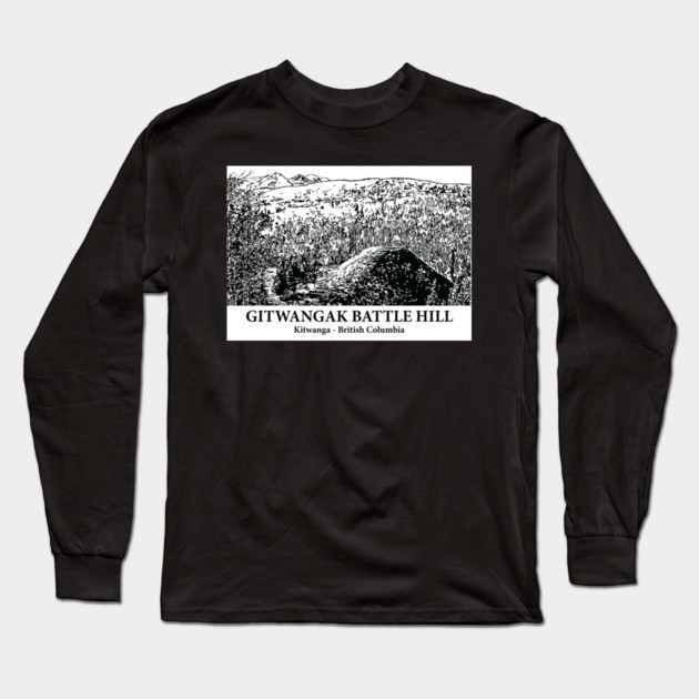Gitwangak Battle Hill - Kitwanga BC Long Sleeve T-Shirt by Lakeric