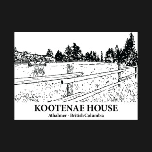 Kootenae House - Athalmer BC T-Shirt