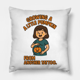 Growing A Little Pumpkin Funny Ideas Pillow