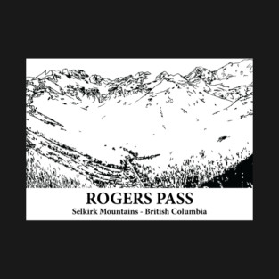 Rogers Pass - Selkirk Mountains BC T-Shirt