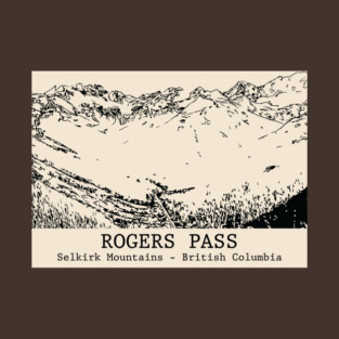 Rogers Pass - Selkirk Mountains BC T-Shirt