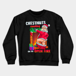 Chest Nuts Roasting Funny Naughty Santa Dirty Food Pun Xmas Crewneck Sweatshirt