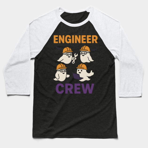 Engineer Crew Ghost Halloween Shirt | Funny STEM Student Gift Baseball T-Shirt by MakerMind8.2