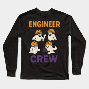 Engineer Crew Ghost Halloween Shirt | Funny STEM Student Gift Long Sleeve T-Shirt