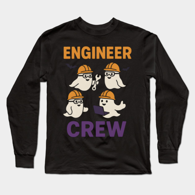 Engineer Crew Ghost Halloween Shirt | Funny STEM Student Gift Long Sleeve T-Shirt by MakerMind8.2