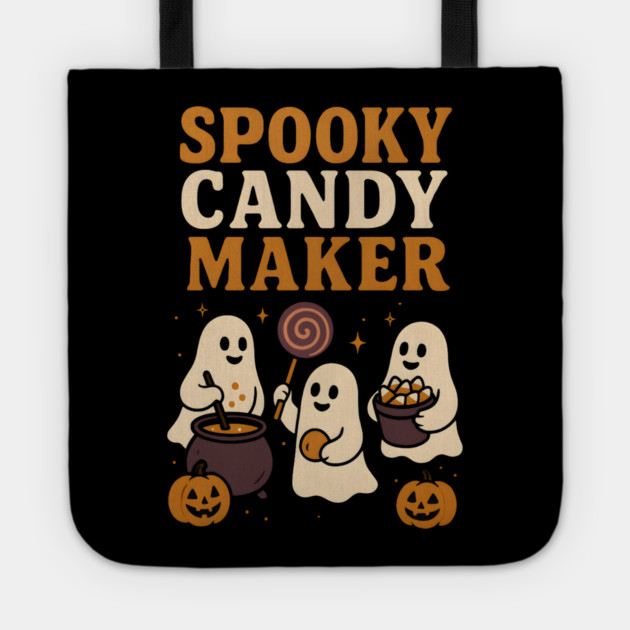 Spooky Candy Maker Ghost Halloween Shirt | Funny Trick or Treat Gift Tote by MakerMind8.2