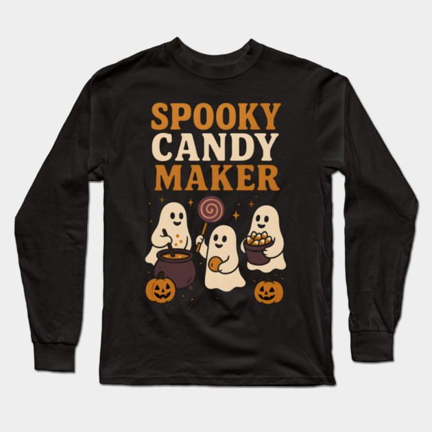 Spooky Candy Maker Ghost Halloween Shirt | Funny Trick or Treat Gift Long Sleeve T-Shirt by MakerMind8.2